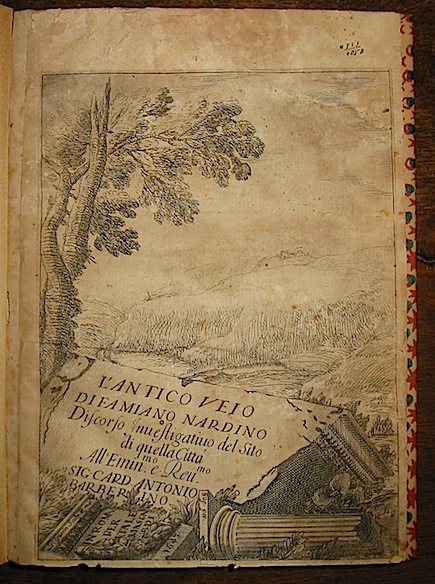 Famiano Nardini  L'antico Veio di Famiano Nardino. Discorso investigativo del Sito di quella Città ... 1647 in Roma per Vitale Mascardi 